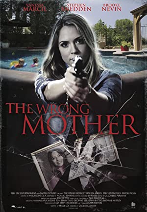 The Wrong Mother (2017) starring Vanessa Marcil on DVD on DVD